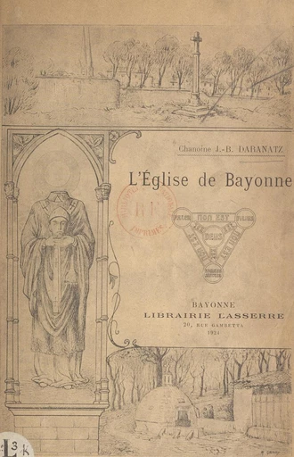 L'église de Bayonne - Jean-Baptiste Daranatz - FeniXX réédition numérique