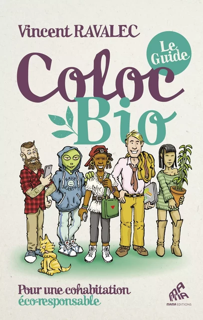 Coloc bio  : le guide - Vincent Ravalec - Mama Editions