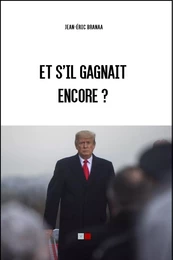 Et s'il gagnait encore ? (Trump)