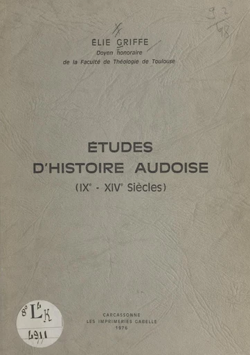 Études d'histoire audoise - Élie Griffe - FeniXX réédition numérique