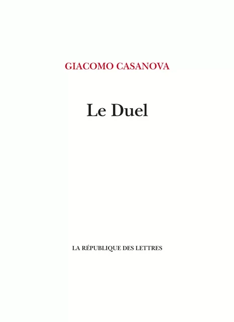 Le Duel - Giacomo Casanova - République des Lettres