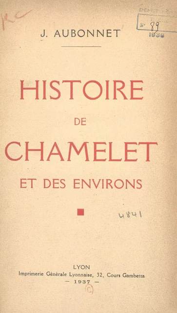 Histoire de Chamelet et des environs - J. Aubonnet - FeniXX réédition numérique