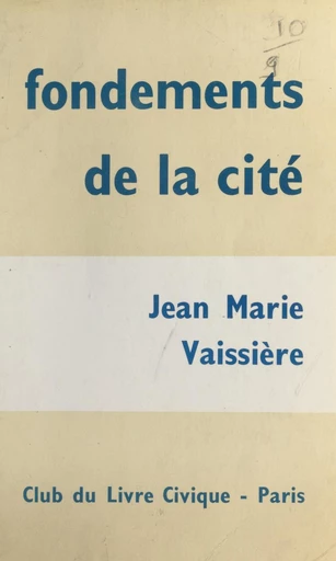 Fondements de la cité - Jean-Marie Vaissière - FeniXX réédition numérique