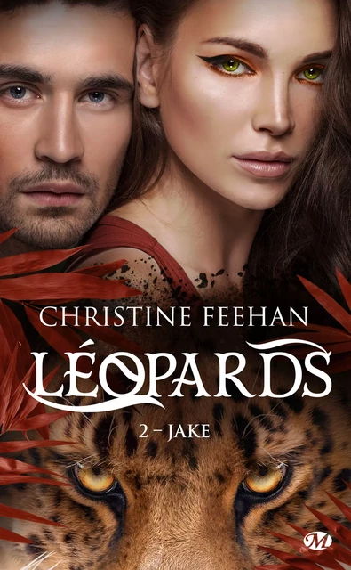 Léopards, T2 : Jake - Christine Feehan - Milady