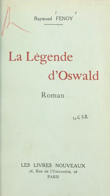 La légende d'Oswald - Raymond Fenoy - FeniXX réédition numérique