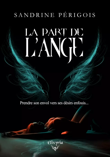 La part de l'ange - Sandrine Périgois - Editions Elixyria