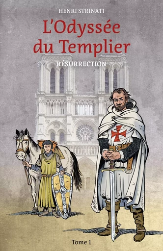 L'Odyssée du Templier, tome 1 - Henri Strinati - Librinova