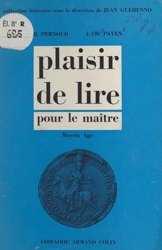 Plaisir de lire - Jean-Charles Payen, R. Pernoud - FeniXX réédition numérique