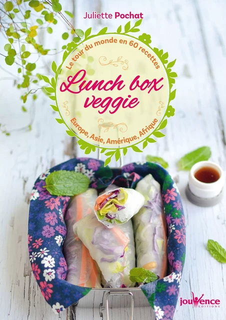 Lunch box veggie - Juliette Pochat - Éditions Jouvence