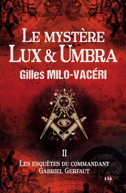 Le mystère Lux & Umbra - Gilles Milo-Vacéri - Les éditions du 38