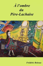 À l'ombre  du Père-Lachaise