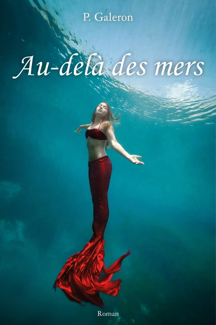 Au-delà des mers - P. Galeron - Librinova