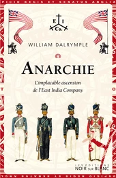 Anarchie. L'implacable ascension de l'East India Company