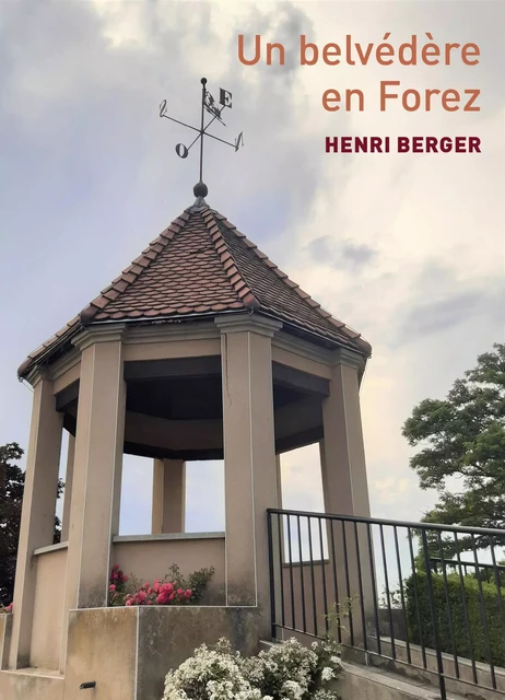 Un belvédère en Forez - Henri Berger - Librinova