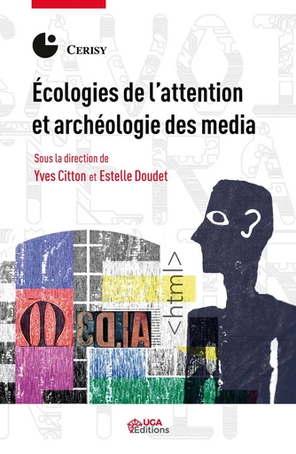 Écologies de l’attention et archéologie des media -  - UGA Éditions