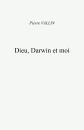 Dieu, Darwin et moi