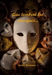 Que tombent les masques…