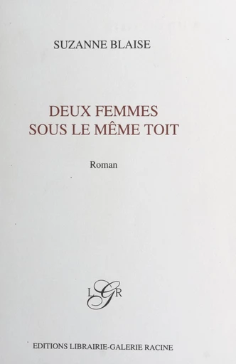 Deux femmes sous le même toit - Suzanne Blaise - FeniXX réédition numérique