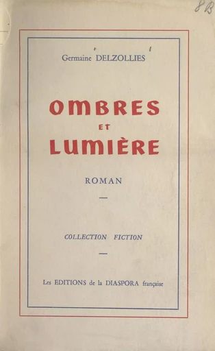 Ombres et lumière - Germaine Delzollies - FeniXX réédition numérique