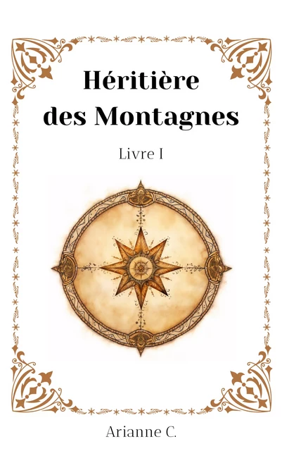 Héritière des montagnes - Arianne C. - Librinova