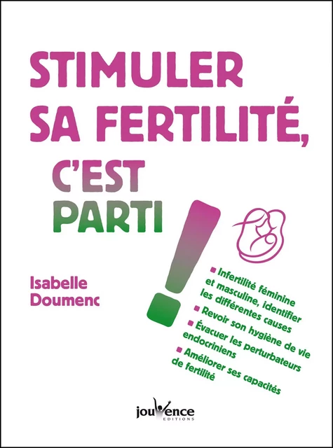 Stimuler sa fertilité, c'est parti ! - Isabelle Doumenc - Éditions Jouvence