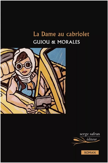 La Dame au cabriolet - Dominique Guiou Et Thomas Morales - Serge Safran