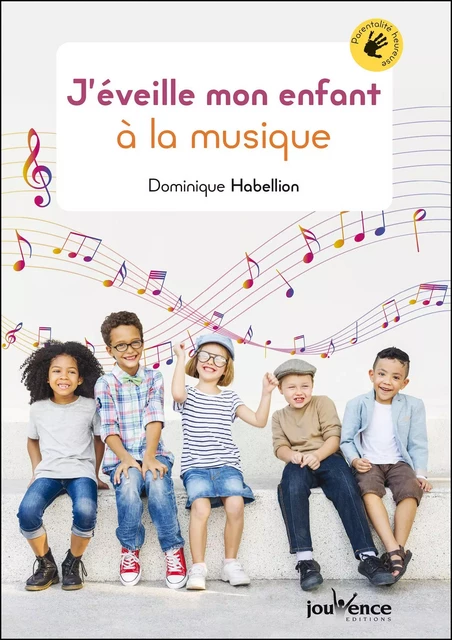 J'éveille mon enfant à la musique - Dominique Habellion - Éditions Jouvence