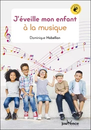 J'éveille mon enfant à la musique