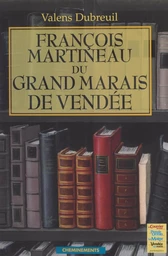 François Martineau du grand marais de Vendée