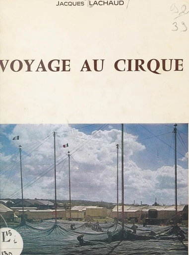 Voyage au cirque - Jacques Lachaud - FeniXX réédition numérique