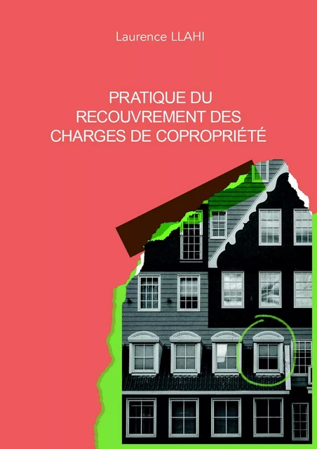 Pratique du recouvrement des charges de copropriété - Laurence Llahi - Librinova