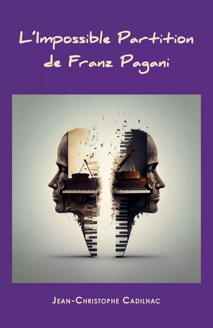 L'Impossible Partition de Franz Pagani - Jean-Christophe Cadilhac - Librinova