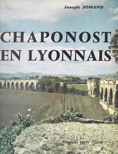 Chaponost en Lyonnais - Joseph Jomand - FeniXX réédition numérique