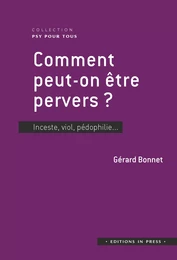 Comment peut-on être pervers ?