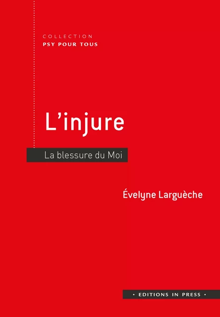 L’Injure - Évelyne Larguèche - Éditions In Press