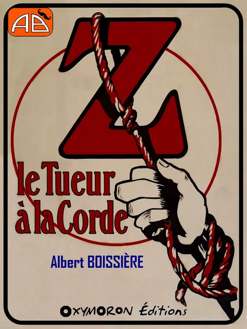 Z, le tueur à la corde - Albert Boissière - OXYMORON Éditions