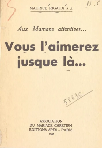 Aux mamans attentives... Vous l'aimerez jusque là - Maurice Rigaux - FeniXX réédition numérique