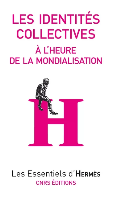 Les identités collectives à l'heure de la mondialisation -  - CNRS Éditions via OpenEdition