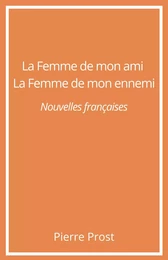 La Femme de mon ami. La Femme de mon ennemi