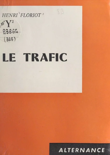 Le trafic - Henri Floriot - FeniXX réédition numérique