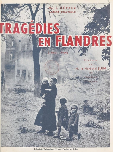 Tragédies en Flandres - Albert Chatelle, Lucien Detrez - FeniXX réédition numérique