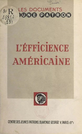 L'efficience américaine à la portée des industriels français - G.-A. Panier - FeniXX réédition numérique