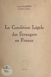 La condition légale des étrangers en France