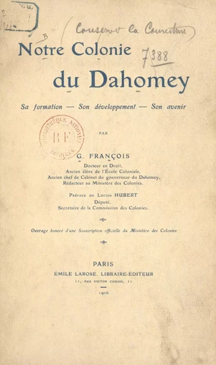 Notre colonie du Dahomey - G. François - FeniXX réédition numérique