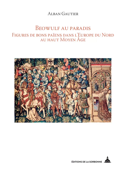 Beowulf au paradis - Alban Gautier - Éditions de la Sorbonne