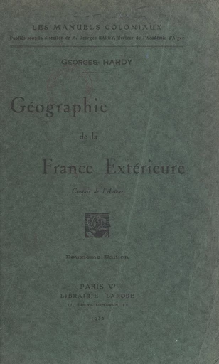 Géographie de la France extérieure - Georges Hardy - FeniXX réédition numérique