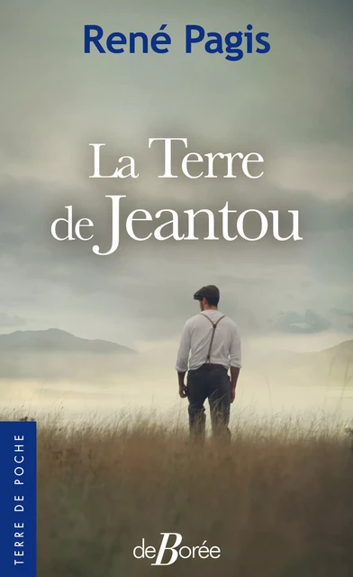 La Terre de Jeantou - René Pagis - De Borée