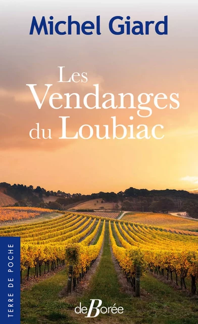 Les Vendanges du Loubiac - Michel Giard - De Borée