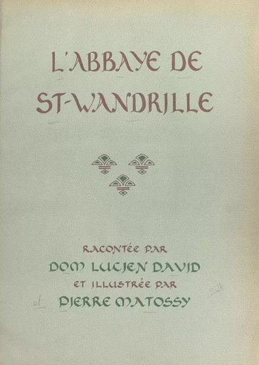 L'abbaye de St-Wandrille - Lucien David - FeniXX réédition numérique