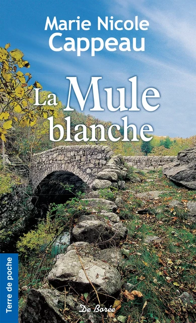 La Mule blanche - Marie Nicole Cappeau - De Borée